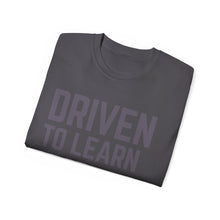 Load image into Gallery viewer, Driven to Learn - Unisex Ultra Cotton Tee
