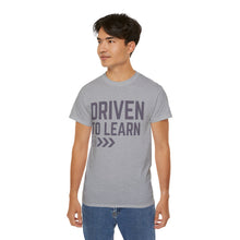 Load image into Gallery viewer, Driven to Learn - Unisex Ultra Cotton Tee