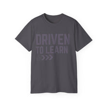 Load image into Gallery viewer, Driven to Learn - Unisex Ultra Cotton Tee