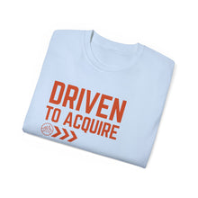 Load image into Gallery viewer, Driven to Acquire - Unisex Ultra Cotton Tee