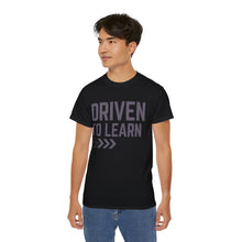 Load image into Gallery viewer, Driven to Learn - Unisex Ultra Cotton Tee