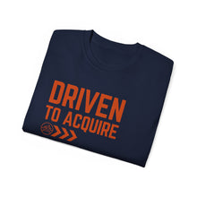 Load image into Gallery viewer, Driven to Acquire - Unisex Ultra Cotton Tee