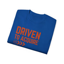 Load image into Gallery viewer, Driven to Acquire - Unisex Ultra Cotton Tee