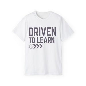 Driven to Learn - Unisex Ultra Cotton Tee