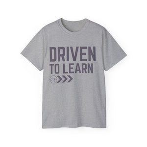 Driven to Learn - Unisex Ultra Cotton Tee