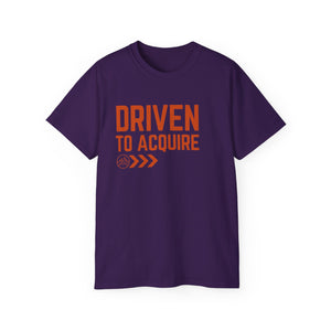 Driven to Acquire - Unisex Ultra Cotton Tee