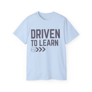 Driven to Learn - Unisex Ultra Cotton Tee