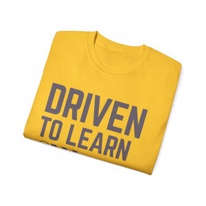 Driven to Learn - Unisex Ultra Cotton Tee