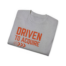 Load image into Gallery viewer, Driven to Acquire - Unisex Ultra Cotton Tee
