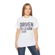 Load image into Gallery viewer, Driven to Learn - Unisex Ultra Cotton Tee
