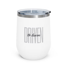 Load image into Gallery viewer, Driven to Learn - 12oz Insulated Wine Tumbler
