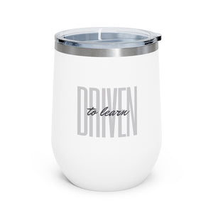 Driven to Learn - 12oz Insulated Wine Tumbler