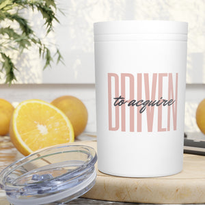 Driven to Acquire - Vacuum Tumbler & Insulator, 11oz.