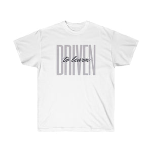 Driven to Learn - Unisex Ultra Cotton Tee