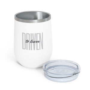 Driven to Learn - 12oz Insulated Wine Tumbler
