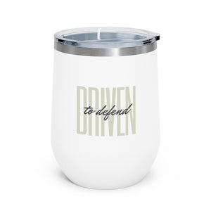 Driven to Defend - 12oz Insulated Wine Tumbler