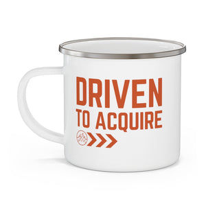 Driven to Acquire (Fire) - Enamel Camping Mug